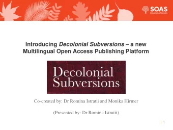 Introducing Decolonial Subversions  a new Multilingual Open Access Publishing Platform
