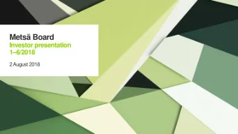 Mets Board  Investor presentation 1  6/2018  2 August 2018  Contents  This is Mets Board  3