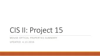 CIS II: Project 15  MOUSE OPTICAL PROPERTIES SUMMARY  UPDATED: 4.13.2016  Notes and Conventions
