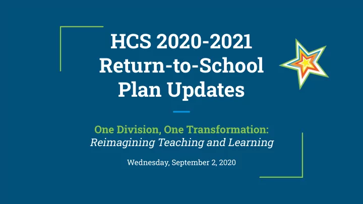 hcs 2020 2021 return to school plan updates
