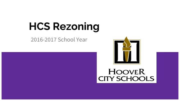 hcs rezoning