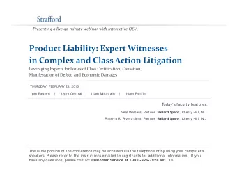 Product Liability: Expert Witnesses in Complex and Class Action Litigation Leveraging Experts for