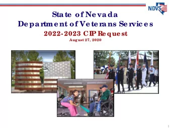 State  of Ne vada  De par  tme nt of Ve te r  ans Se r  vic e s  2022- 2023 CIP Re que st  August