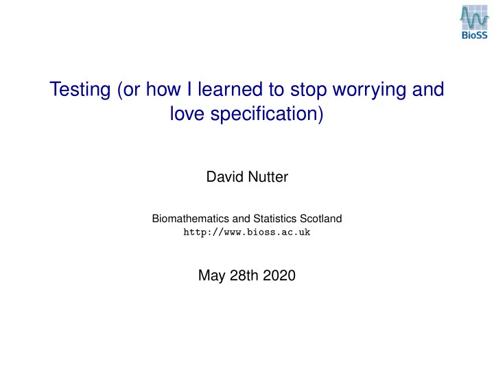 testing or how i learned to stop worrying and love