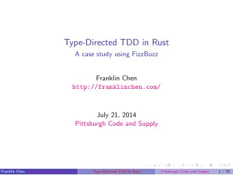 Type-Directed TDD in Rust  A case study using FizzBuzz  Franklin Chen  http://franklinchen.com/