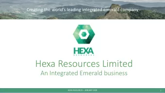 Hexa Resources Limited  An Integrated Emerald business HEXA RESOURCES  JANUARY 2020  1  Building