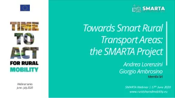 Towards Smart Rural  Transport Areas:  the SMARTA Project  Andrea Lorenzini  Giorgio Ambrosino