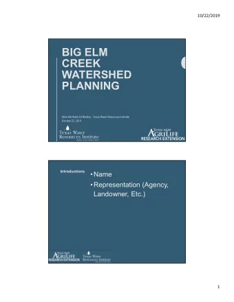 BIG ELM  CREEK  WATERSHED  PLANNING  Allen Berthold, Ed Rhodes - Texas Water Resources Institute