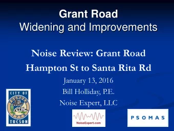 Widening and Improvements  Noise Review: Grant Road  Hampton St to Santa Rita Rd  January 13, 2016