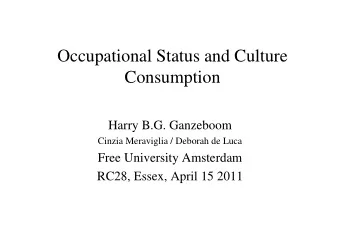 Occupational Status and Culture  Consumption  Harry B.G. Ganzeboom  Cinzia Meraviglia / Deborah de