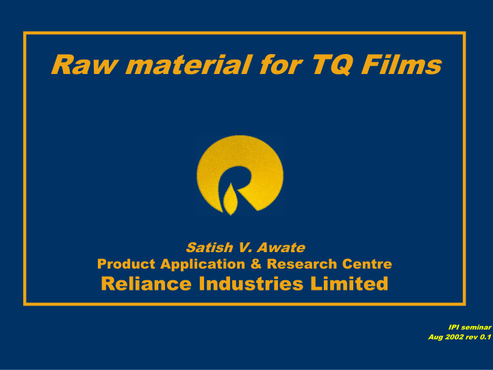 raw material for tq films