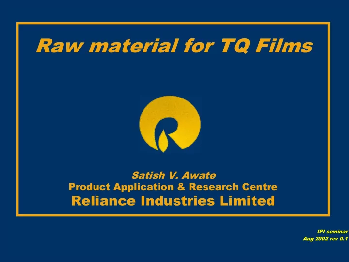 raw material for tq films