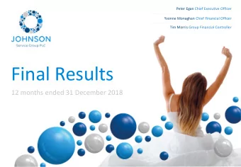 Final Results  12 months ended 31 December 2018  2018 Final Results  Highlights  Our strategy of