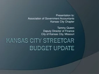 Presentation to:  Association of Government Accountants  Kansas City Chapter  Tammy Queen  Deputy
