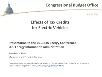 Congressional Budget Office  June 17, 2013  Effects of Tax Credits  for Electric Vehicles
