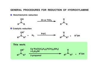 GENERAL  PROCEDURES  FOR  REDUCTION  OF  HYDROXYLAMINE  Stoichiometric reduction  OH  H Zn or TiCl