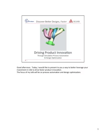 Good  a&amp;ernoon.    Today,  I  would  like  to  present  to  you