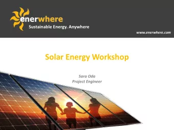 Solar Energy Workshop  Sara Oda  Project Engineer  Enerwhere is a Certified Solar Contractor under