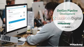 DotGov Pipeline  Development  What is the  problem?  Hackneys problem  Background  What did we