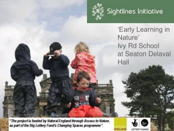 Early Learning in Nature  Ivy Rd School  at Seaton Delaval  Hall  Our Approach  Only by