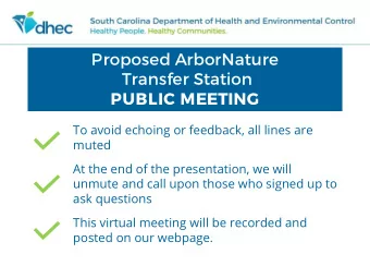 Proposed ArborNature  Transfer Station  PUBLIC MEETING  To avoid echoing or feedback, all lines are