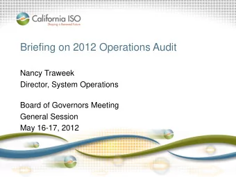 Briefing on 2012 Operations Audit  Nancy Traweek  Director, System Operations  Board of Governors