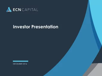 Investor Presentation  DECEMBER 2016  INVESTOR PRESENTATION - DECEMBER 2016  Certain information in