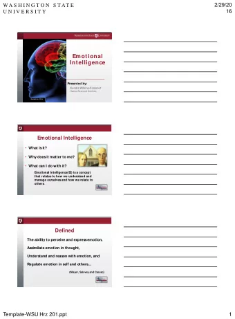 Emot ional  Int elligence  Presented by:  Kendra Wilkins-Fontenot  Human Resource Services  R