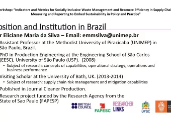Po  Posi%on and Ins%tu%on in Brazil  Dr Eliciane Maria da Silva  Email: emmsilva@unimep.br