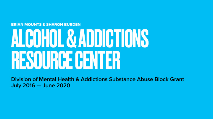 alcohol addictions resource center