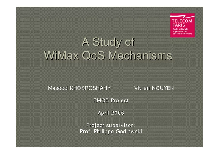 a study of a study of wimax qos mechanisms wimax qos