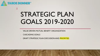 STRATEGIC PLAN  GOALS 2019-2020  -  VALUE DRIVEN MUTUAL BENEFIT ORGANIZATION  -  CASCADING GOALS  -