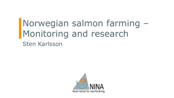 Norwegian salmon farming   Monitoring and research  Sten Karlsson  Norwegian Salmon farming