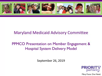 PPMCO Presentation on Member Engagement &amp;  Hospital System Delivery Model  September 26, 2019