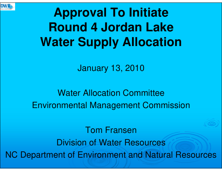 approval to initiate round 4 jordan lake water supply
