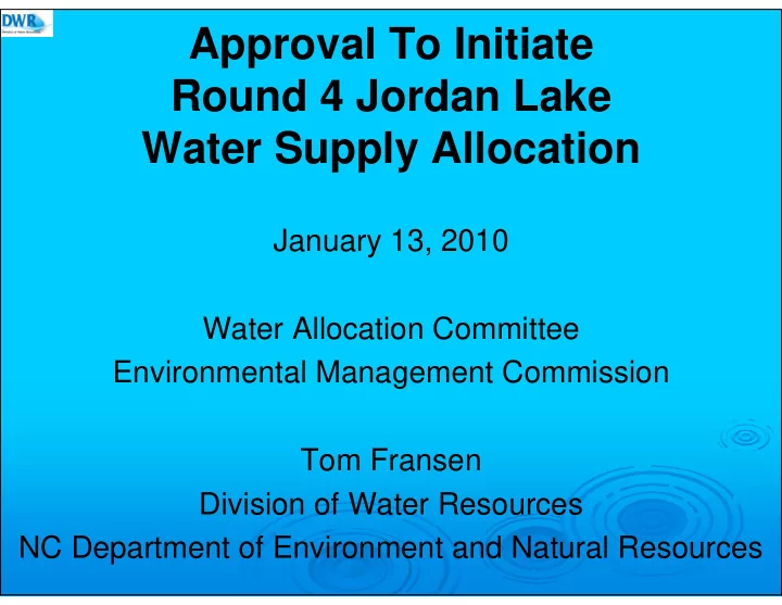 approval to initiate round 4 jordan lake water supply