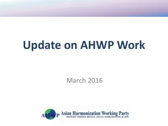 Update on AHWP Work  March 2016  Expansion of Membership  Abu Dhabi  Brunei  Cambodia  Chile  China