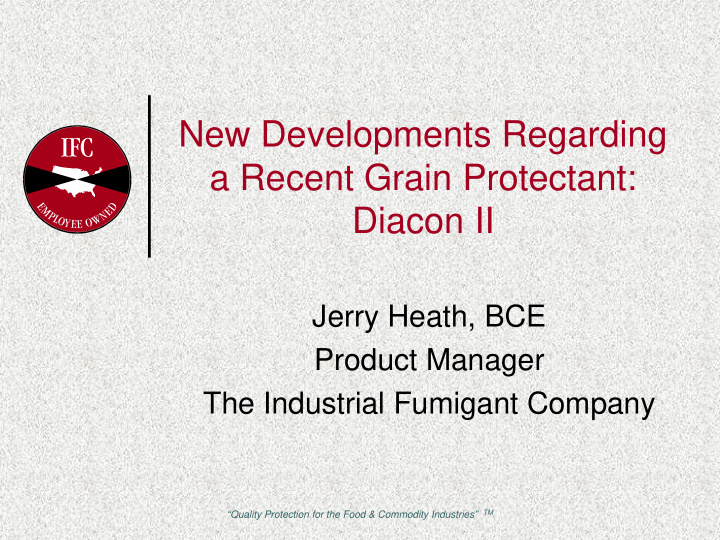 new developments regarding a recent grain protectant