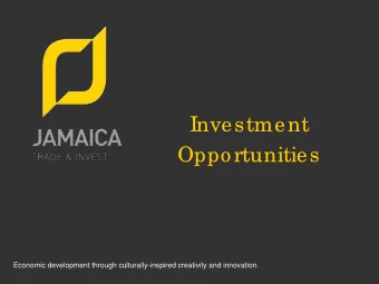 Investment  Opportunities  Economic development through culturally-inspired creativity and