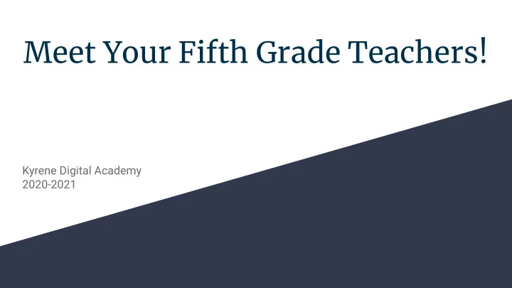 meet your fifth grade teachers