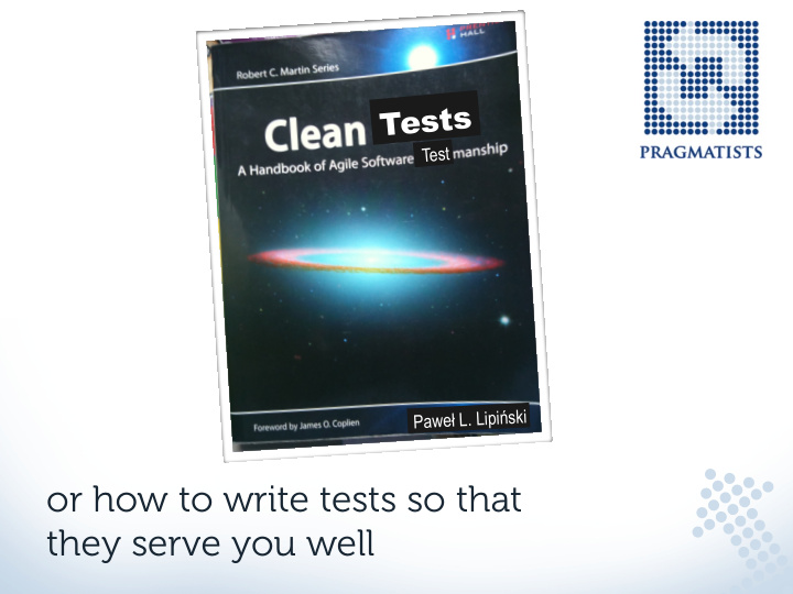 or how to write tests so that they serve you well whoami
