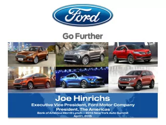 Joe Hinrichs  Executive Vice President, Ford Motor Company  President, The Americas  Bank of
