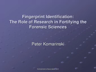 Fingerprint Identification:  Fingerprint Identification:  The Role of Research in Fortifying the