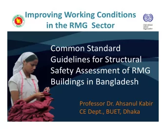 Common Standard  Guidelines for Structural  Safety Assessment of RMG  Buildings in Bangladesh
