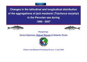 Changes in the latitudinal and longitudinal distribution of the aggregations of jack mackerel (