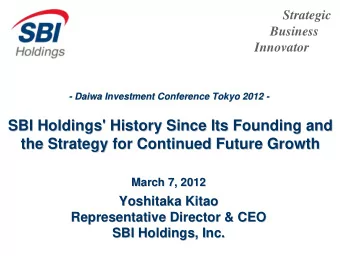 SBI Holdings' History Since Its Founding and  SBI Holdings' History Since Its Founding and  the