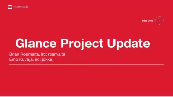 Glance Project Update  Brian Rosmaita, irc: rosmaita  Erno Kuvaja, irc: jokke_  Brian Rosmaita