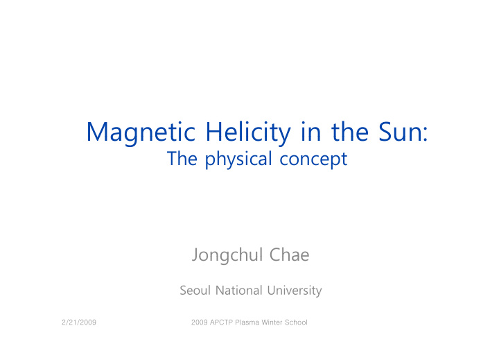 magnetic helicity in the sun magnetic helicity in the sun