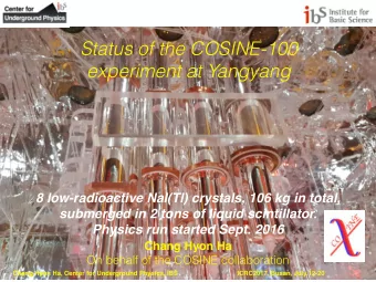 Status of the COSINE-100  experiment at Yangyang  8 low-radioactive NaI(Tl) crystals, 106 kg in