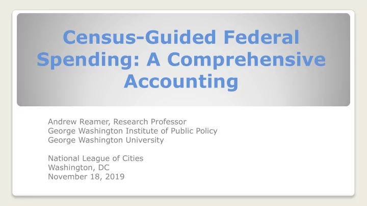 census guided federal spending a comprehensive accounting